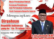 Kadis Perkimtan Kabupaten Aceh Tenggara, Ir. Edy Suvriadi, M.M Ucapkan HUT RI ke-79 Tahun 2024